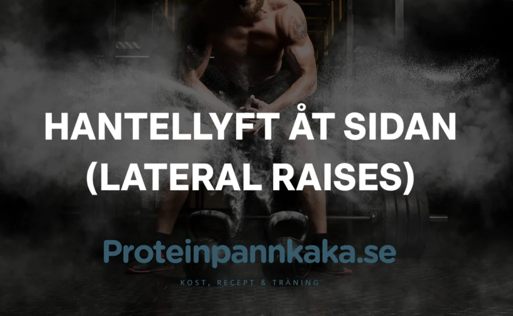 Hantellyft åt sidan (Lateral Raises)