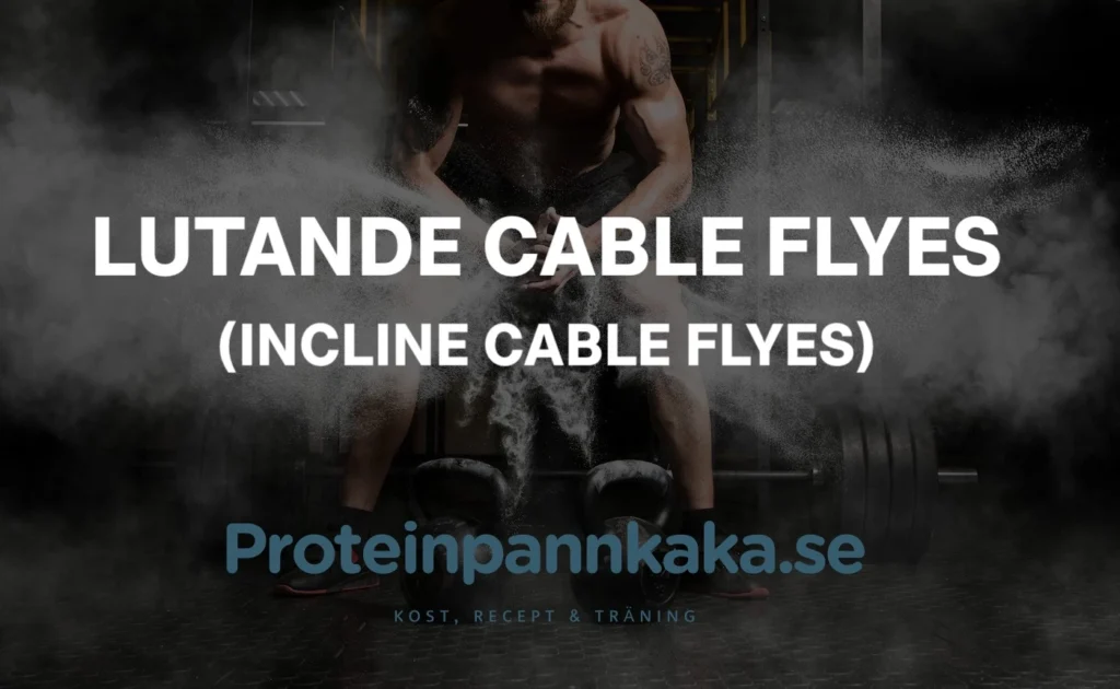 Lutande Cable Flyes (Incline Cable Flyes)